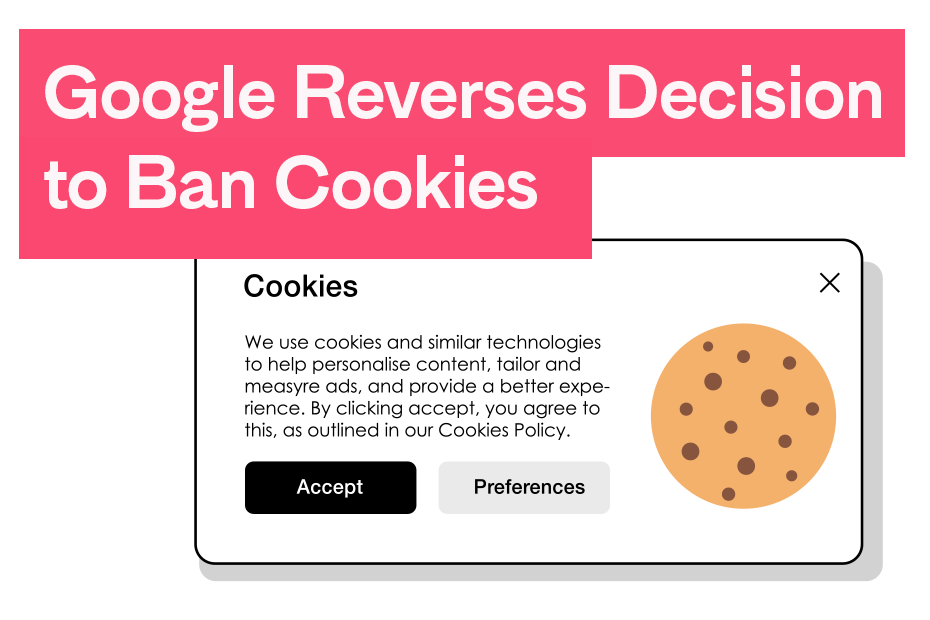 Google reverses decision to ban cookies