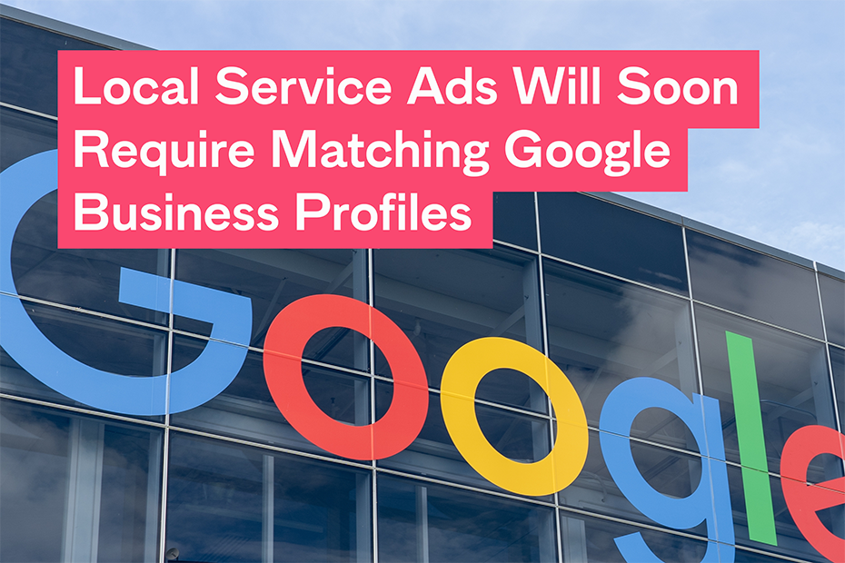 Local service ads require Google Business Profile match up